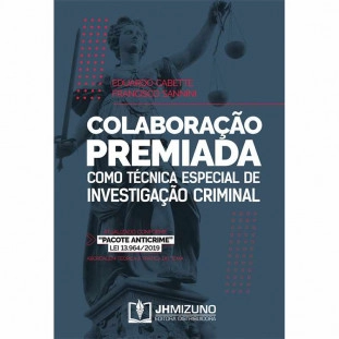 Colaboração Premiada como Técnica Especial de Investigação Criminal 