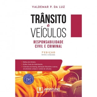 Trânsito e Veículos - Responsabilidade civil e criminal