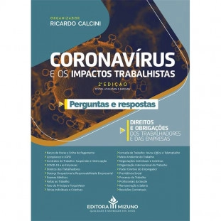 Coronavírus e os Impactos Trabalhistas - Direitos e Obrigações dos Trabalhadores e das Empresas - Perguntas e Respostas - 2ª Edição