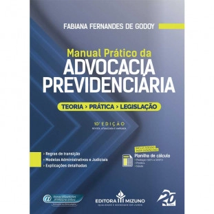 Manual Prático da Advocacia Previdenciária - 10ª Edição