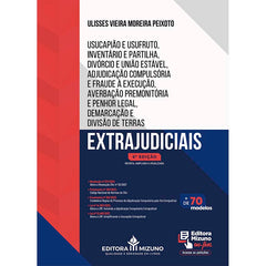 Usucapião e Usufruto, Inventário e Partilha, Divórcio e União Estável, Adjudicação Compulsória e Fraude à Execução, Averbação Premonitória e Penhor Legal, Demarcação e Divisão de Terras Extrajudiciais - 6ª Ed.