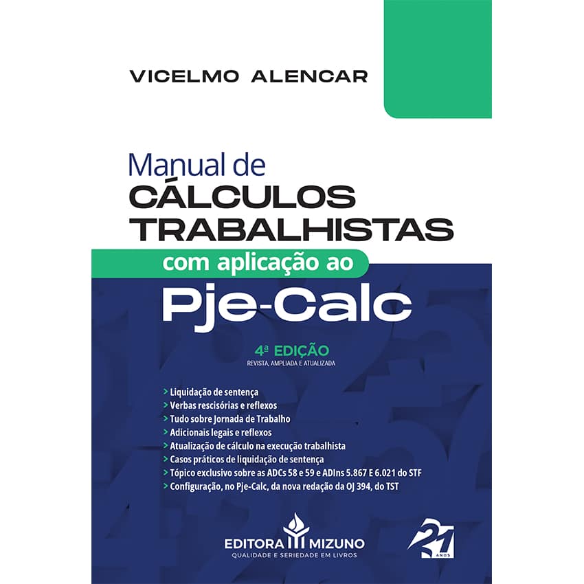 Manual de Cálculos Trabalhistas com Aplicação ao Pje-Calc 4ª edição - editoramizuno