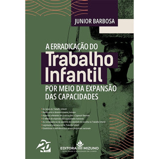 A Erradicação do Trabalho Infantil por Meio da Expansão das Capacidades - editoramizuno