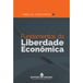 Fundamentos da Liberdade Econômica editoramizuno