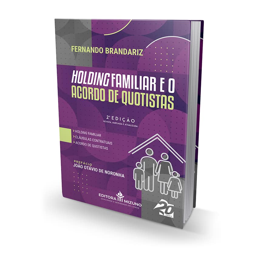 Holding Familiar e o Acordo de Quotistas 2ª edição editoramizuno