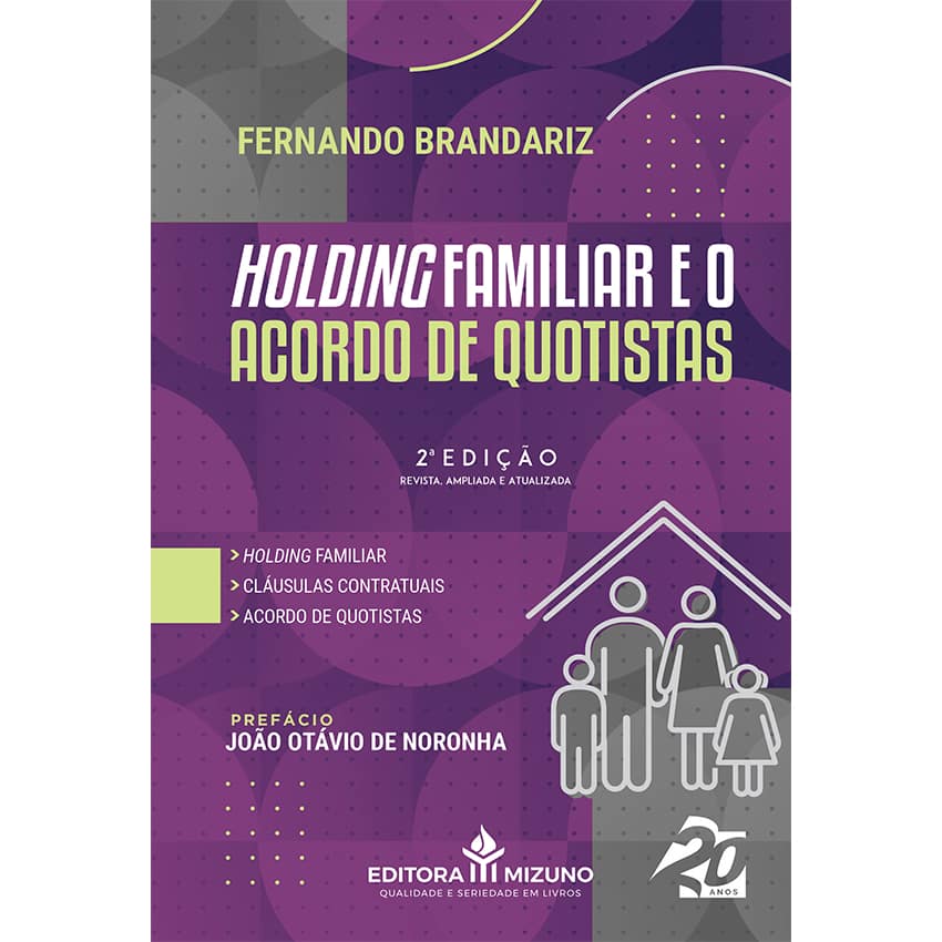 Holding Familiar e o Acordo de Quotistas 2ª edição editoramizuno
