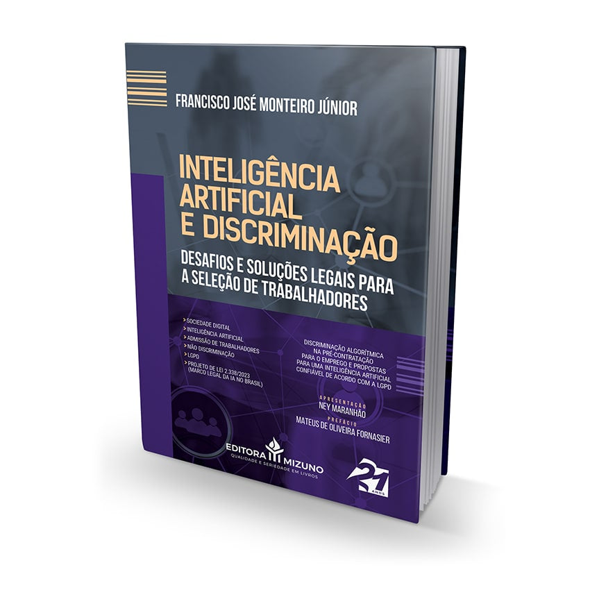 Inteligência Artificial e Discriminação - Desafios e soluções legais para a seleção de trabalhadores editoramizuno