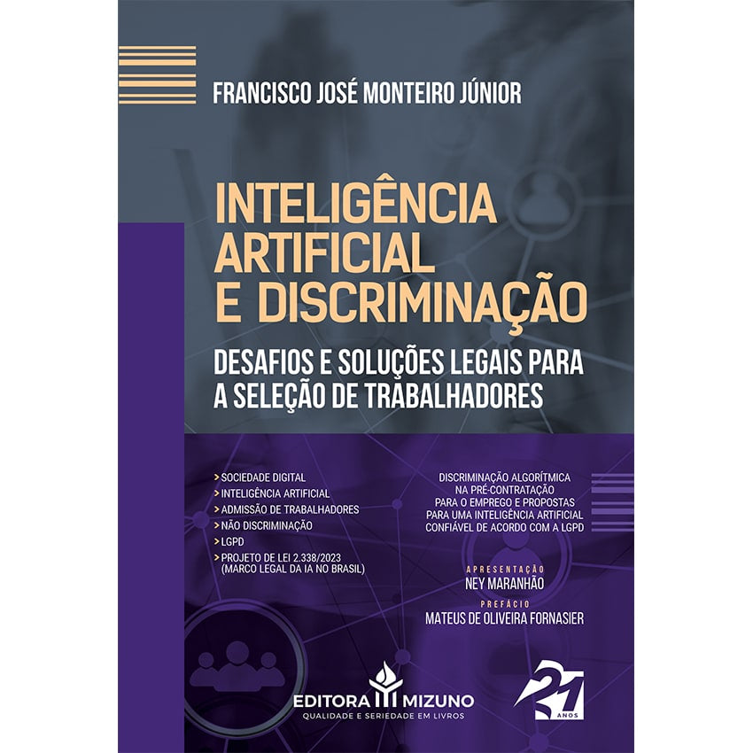 Inteligência Artificial e Discriminação - Desafios e soluções legais para a seleção de trabalhadores editoramizuno