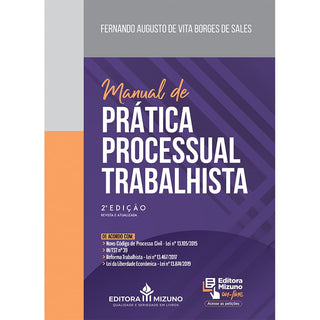 Manual de Prática Processual Trabalhista - 2ª edição - editoramizuno