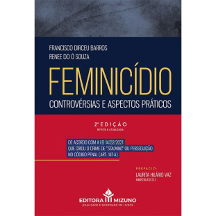 Feminicídio - Controvérsias e Aspectos Práticos - 2ª Edição
