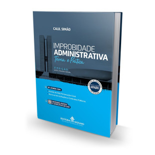 Improbidade Administrativa - Teoria e Prática - 5ª Edição