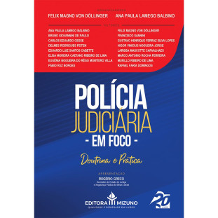 Polícia Judiciária em Foco: Doutrina e Prática  