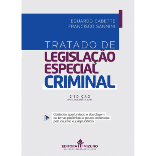 Tratado de Legislação Especial Criminal - Conteúdo aprofundado e abordagem de temas polêmicos e pouco explorados pela doutrina e jurisprudência - 2ª Edição