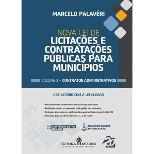 Nova Lei de Licitações e Contratações Públicas para Municípios Vol. II Contratos Administrativos