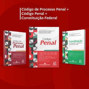 Código de Processo Penal + Código Penal + Constituição Federal