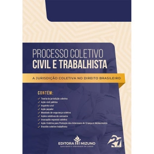 Processo Coletivo Civil e Trabalhista - A Jurisdição Coletiva no Direito Brasileiro