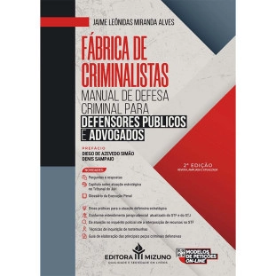 Manual de Defesa Criminal para Defensores Públicos e Advogados 2ª edição  Fábrica de Criminalistas