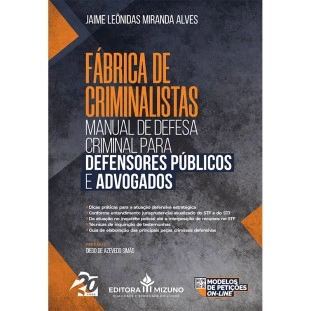 Manual de Defesa Criminal para Defensores Públicos e Advogados - Fábrica de Criminalistas 