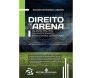 capa do livro Direito de Arena - Os Aspectos Civis dos Participantes de Atividades Desportivas de frente 
