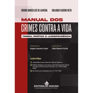 Manual dos Crimes contra a Vida  Teoria, Prática e Jurisprudência