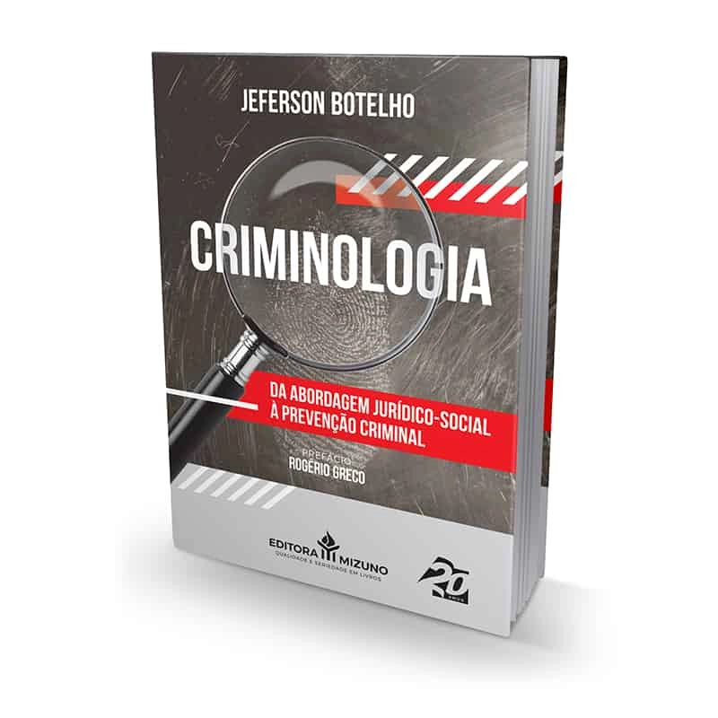Criminologia - Da Abordagem Jurídico-social à Prevenção Criminal