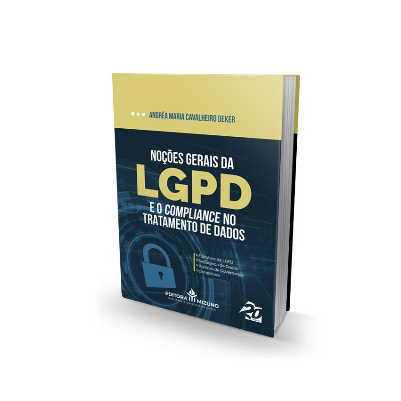 Noções Gerais da LGPD e o Compliance no Tratamento de Dados  